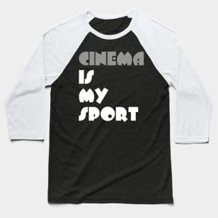 Cinema Is My Sport Typography White Design Baseball T-Shirt